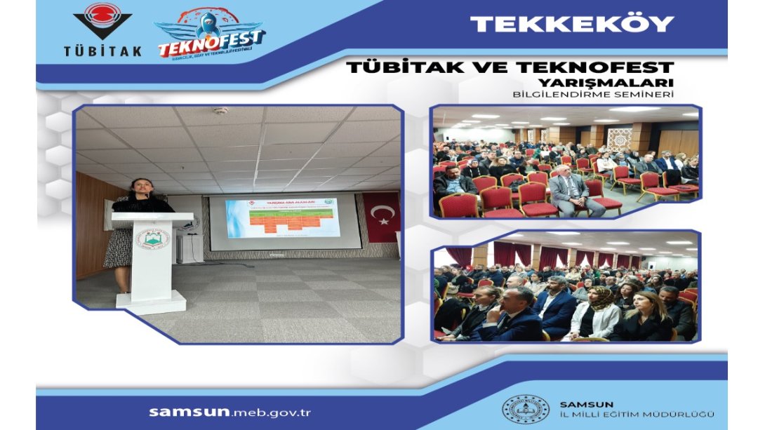 Tekkeköy ilçemizde görev yapan yönetici ve öğretmenlerimize yönelik Tübitak projeleri ve Teknofest yarışmaları bilgilendirme seminerleri gerçekleştirildi.