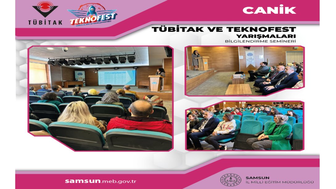 Canik ilçemizde görev yapan yönetici ve öğretmenlerimize yönelik Tübitak projeleri ve Teknofest yarışmaları bilgilendirme seminerleri gerçekleştirildi.