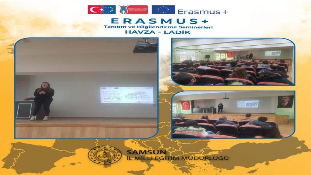 Müdürlüğümüz tarafından Havza ve Ladik ilçelerimizdeki idareci ve öğretmenlere Erasmus+ Tanıtım ve Bilgilendirme Semineri gerçekleştirildi.